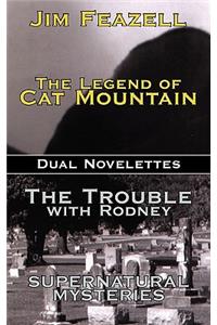Legend of Cat Mountain/Trouble with Rodney