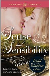 Sense and Sensibility: The Wild and Wanton Edition