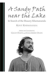 Sandy Path Near the Lake: In Search of the Illusory Khemananda