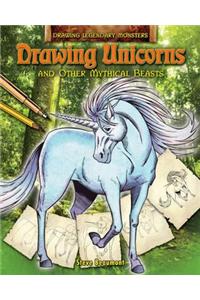 Drawing Unicorns and Other Mythical Beasts