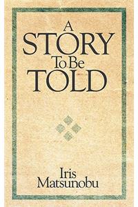 A Story To Be Told