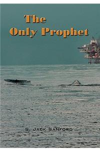 The Only Prophet