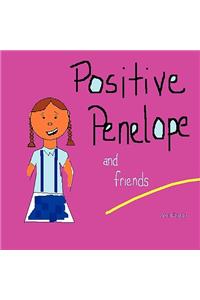 Positive Penelope and Friends
