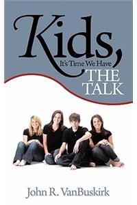 Kids, It's Time We Have THE TALK