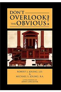Don't Overlook the Obvious!