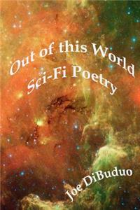 Out of this World Sci-Fi Poetry