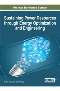 Sustaining Power Resources through Energy Optimization and Engineering