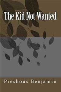 Kid Not Wanted