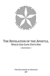 The Revelation of the Apostle, Which God Gave Unto Him