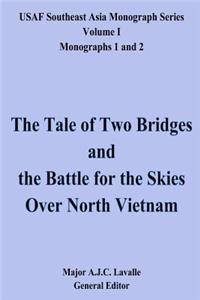 The Tale of Two Bridges and the Battle for the Skies Over North Vietnam
