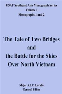 Tale of Two Bridges and the Battle for the Skies Over North Vietnam