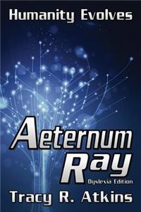 Aeternum Ray - Dyslexia Edition