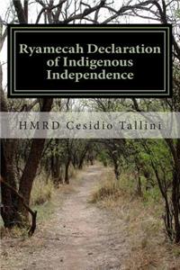 Ryamecah Declaration of Indigenous Independence