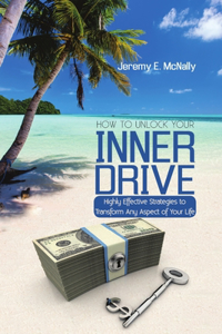 How to Unlock Your Inner Drive