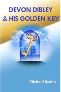Devon Dibley & His Golden Key