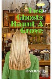 Two Ghosts Haunt a Grove