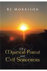 Of a Mystical Portal and Evil Sorcerers