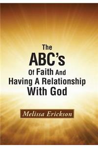 ABC's Of Faith And Having A Relationship With God