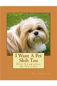 I Want A Pet Shih Tzu