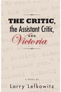 Critic, the Assistant Critic, and Victoria