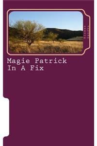 Magie Patrick In A Fix