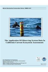 Application Of Observing System Data In California Current Ecosystem Assessments