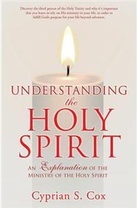 Understanding the Holy Spirit