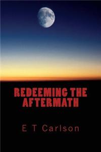 Redeeming the Aftermath