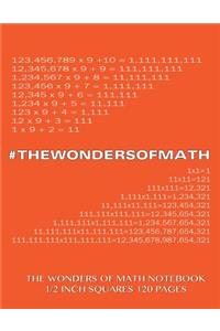 The Wonders of Math Notebook 1/2 inch squares 120 pages