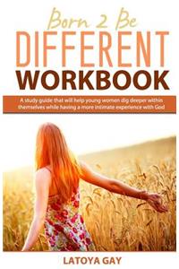 Born 2 Be Different Workbook