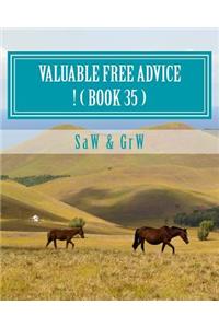 Valuable FREE Advice ! ( BOOK 35 )