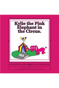 Kylie the Pink Elephant in the Circus.