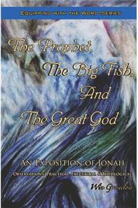 Prophet, the Big Fish, and the Great God