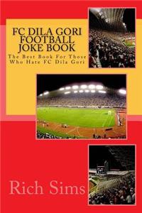 FC DILA GORI Football Joke Book