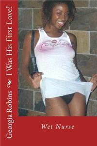 I Was His First Love!