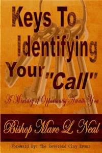 Keys To Identifying Your "Call"