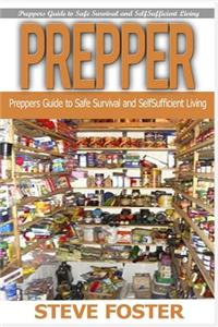 Prepper: Prepper and Organize Your Home . Preppers Guide to Safe Survival and How to Organize Your Home (Prepping, Off Grid, Prepper Supplies, Survival, Survival Book, Off Grid)