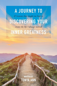 Journey to Discovering Your Inner Greatness