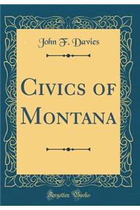 Civics of Montana (Classic Reprint)