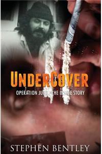 Undercover: Operation Julie - The Inside Story