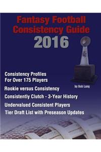 2016 Fantasy Football Consistency Guide