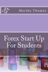 Forex Start Up for Students