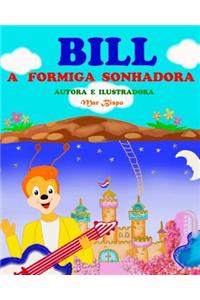 Bill, a formiga sonhadora