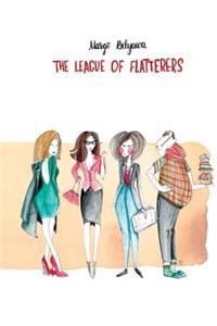 The League Of Flatterers