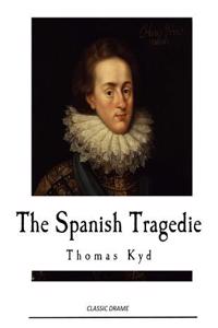 The Spanish Tragedy: 1587