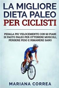 La MIGLIORE DIETA PALEO PER CICLISTI