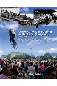 Greater Milwaukee Outings on the Cheap (2017/2018)