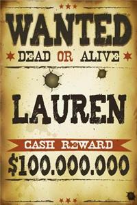 Lauren Wanted Dead Or Alive Cash Reward $100,000,000