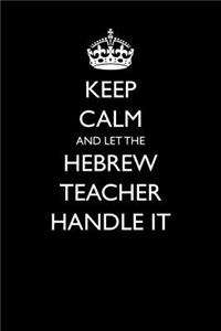 Keep Calm and Let the Hebrew Teacher Handle It