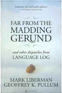 Far from the Madding Gerund